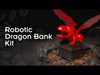Robotic Dragon Bank Kit