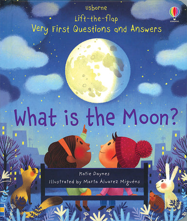 What Is The Moon? - Lift The Flap Very First Questions and Answers    