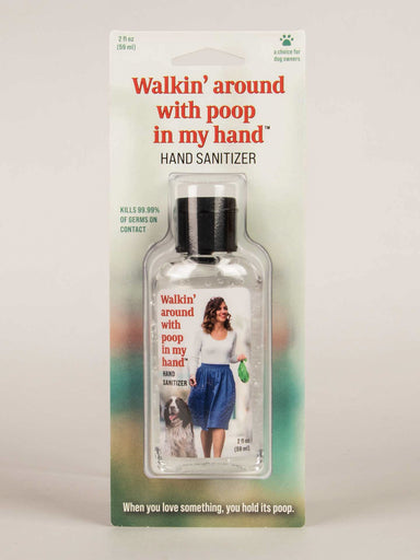Hand Sanitizer - Walkin' Around With Poop In My Hand    