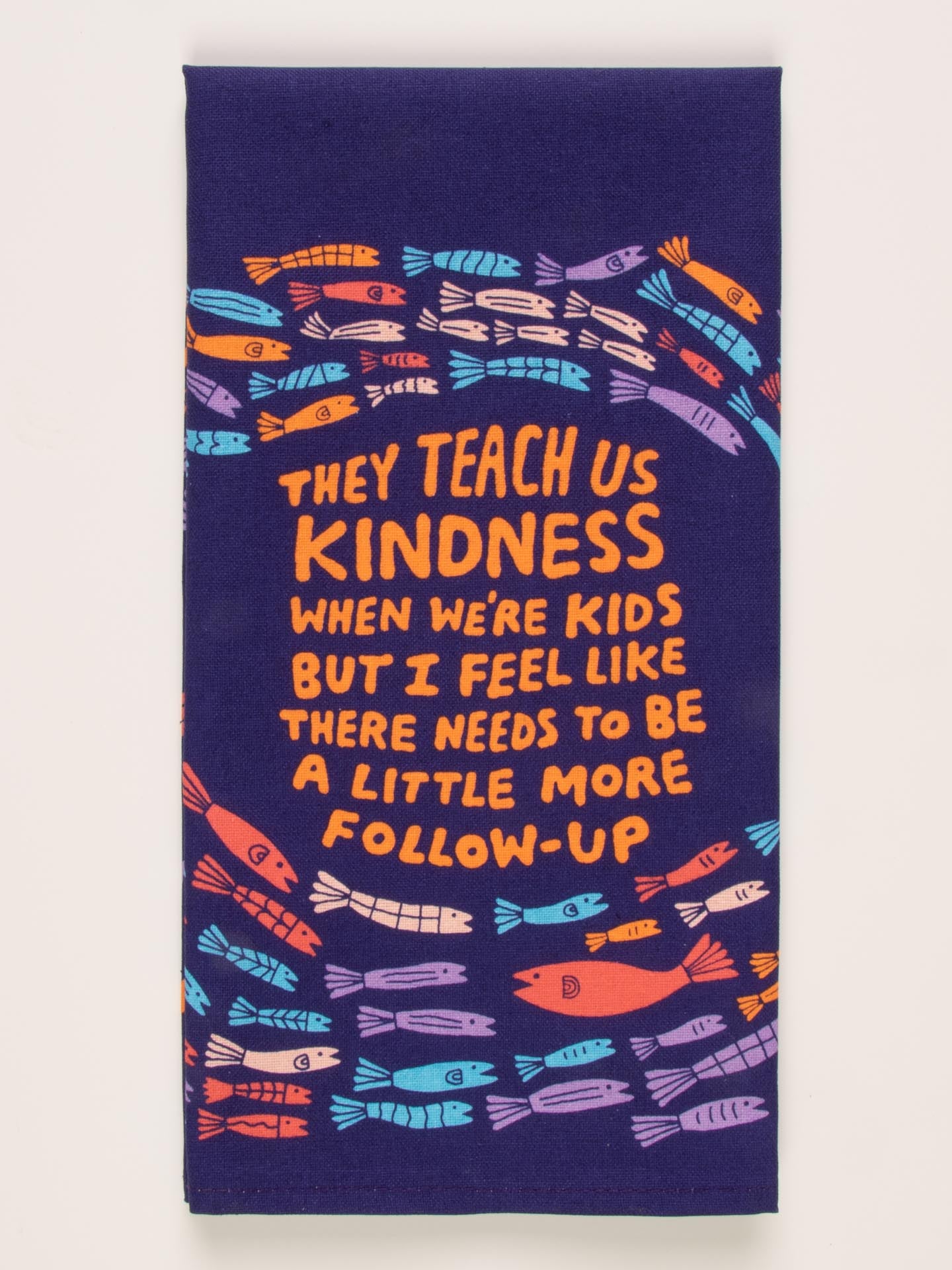 Blue Q Dishtowel - They Teach Kindness When We're Kids    