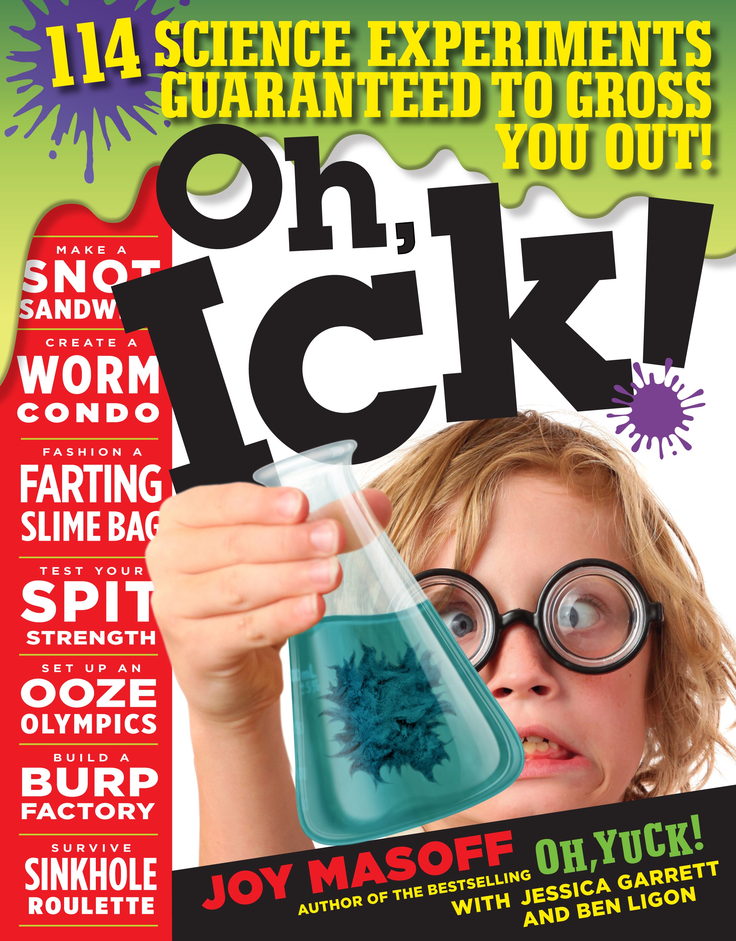 Oh, Ick! - 114 Science Experiments Guaranteed To Gross You Out    