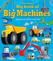 Big Book of Big Machines - And Some Little Ones Too    