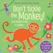 Don't Tickle The Monkey! You Might Make It Chatter    