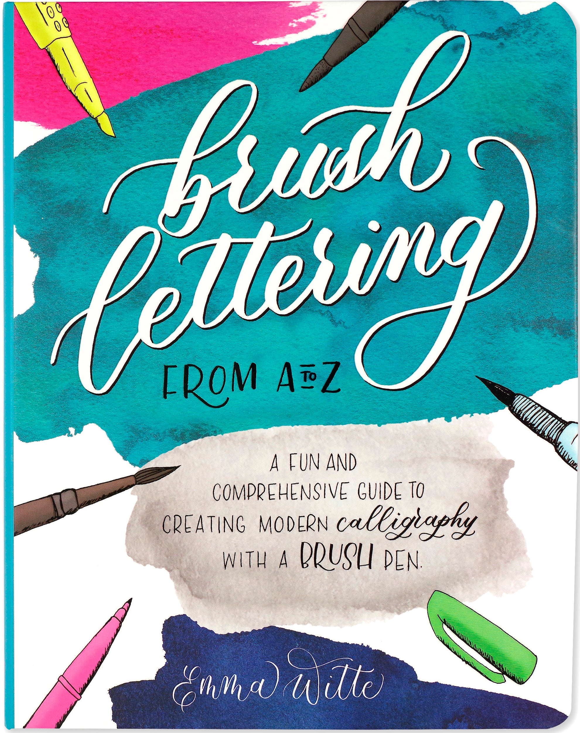 THE ULTIMATE GUIDE TO MODERN CALLIGRAPHY & HAND LETTERING FOR
