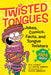 Twisted Tongues - Jokes, Comics, Facts, and Tongue Twisters    