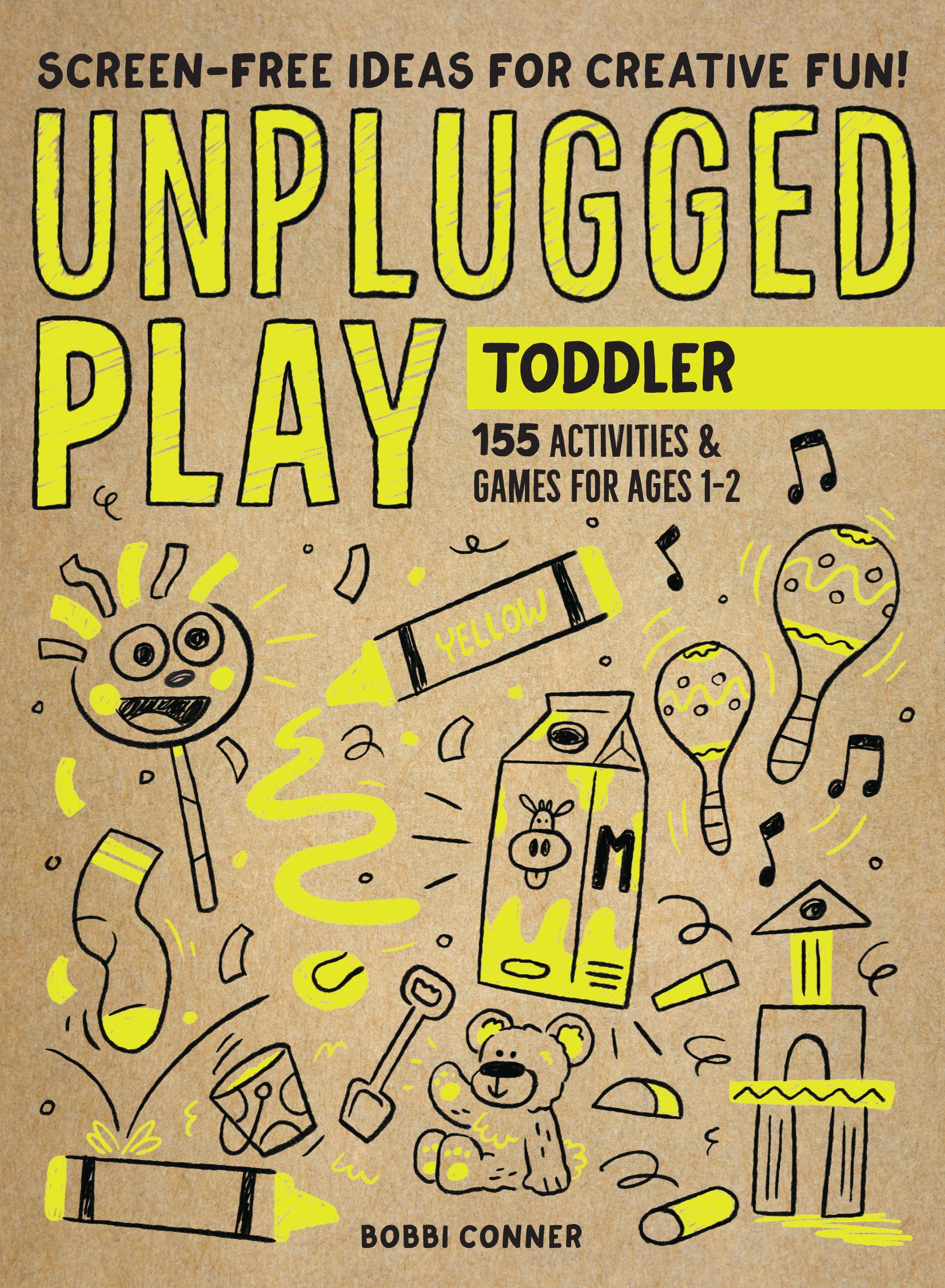 Unplugged Play - Toddler - Screen-Free Ideas for Creative Fun    
