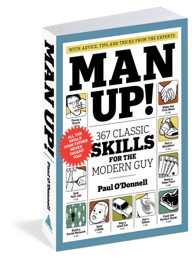 Man Up! - 367 Classic Skills For The Modern Guy    
