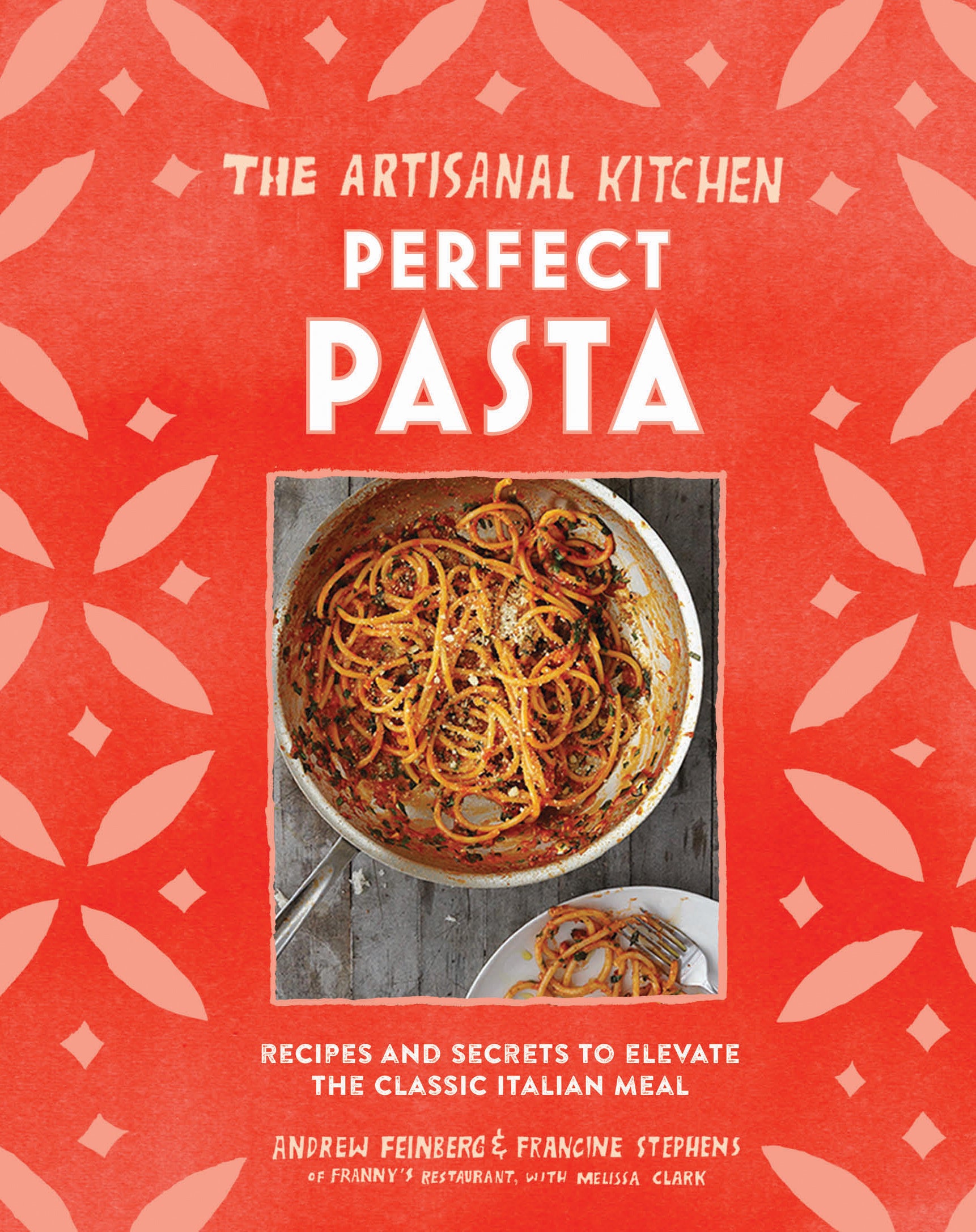 The Artisanal Kitchen - Perfect Pasta    