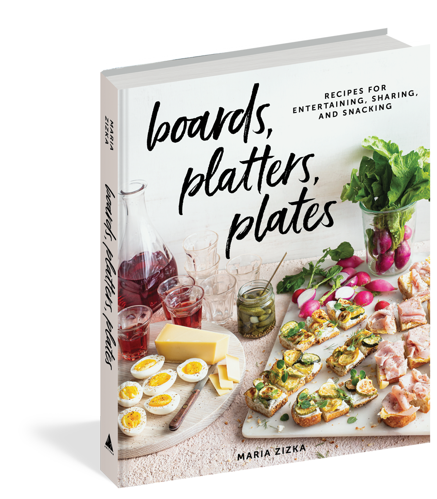 Boards, Platters, Plates - Recipes for Entertaining, Sharing and Snacking    