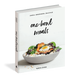 One-Bowl Meals - Simple, Nourishing, Delicious    