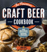 The American Craft Beer Cookbook - 155 Recipes From Your Favorite Brewpubs & Breweries    