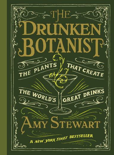 The Drunken Botanist - The Plants That Create The World's Great Drinks    
