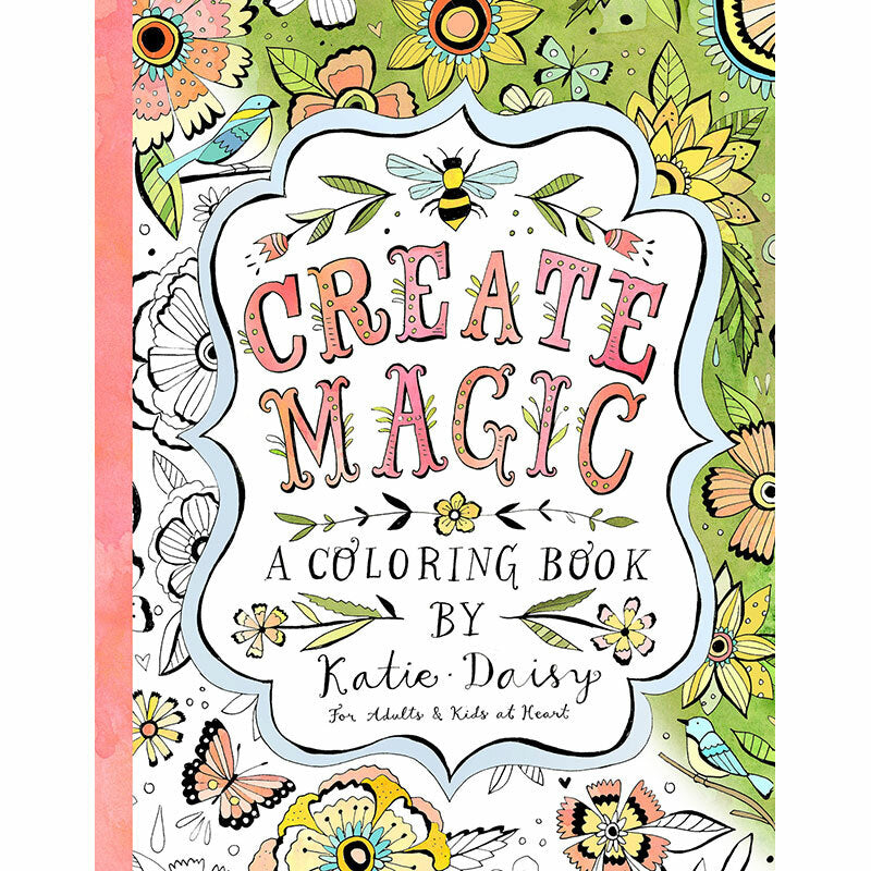 Create Magic - Katie Daisy Coloring Book    