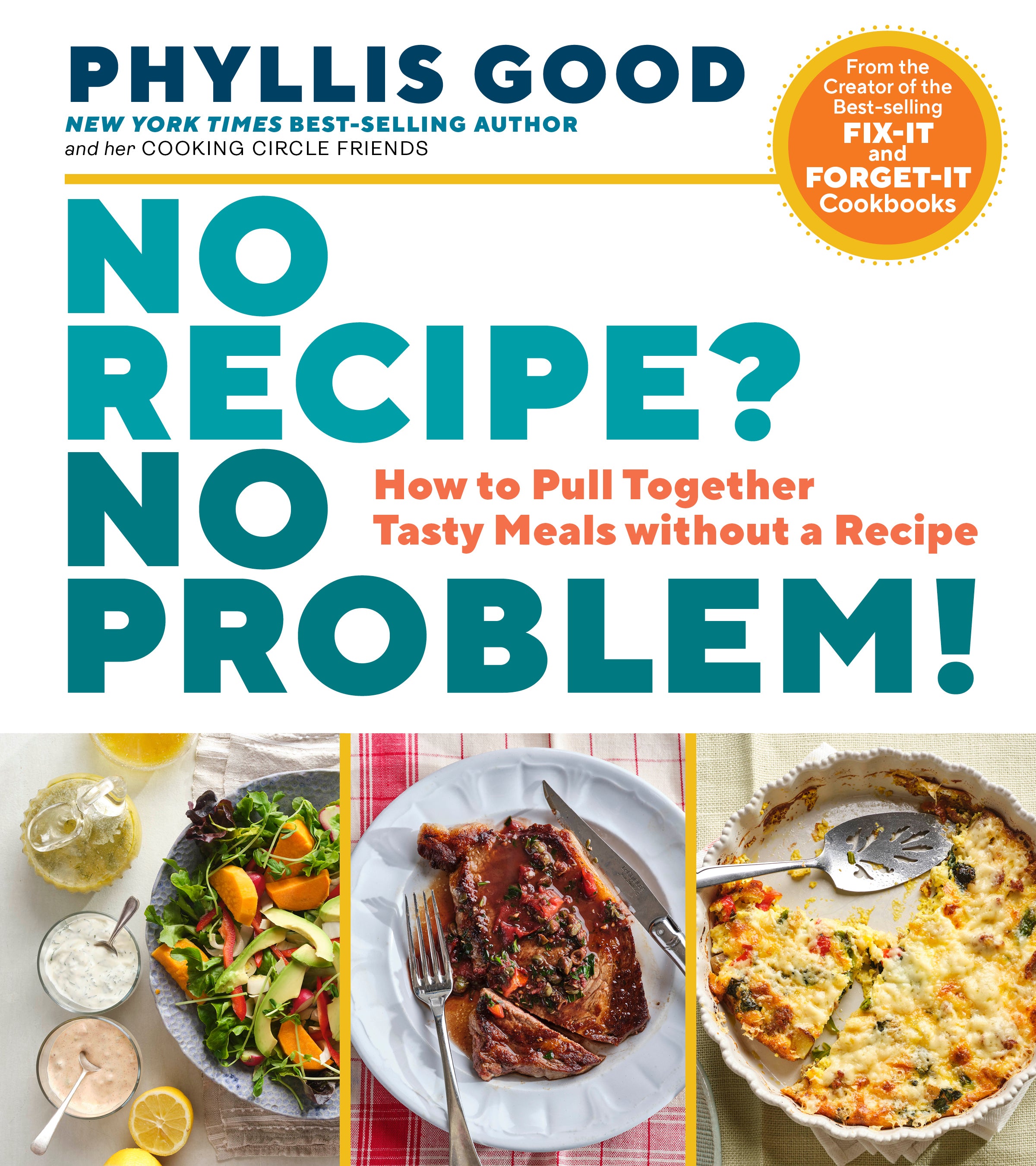 No Recipe? No Problem! - How To Pull Together Tasty Meals Without a Recipe    
