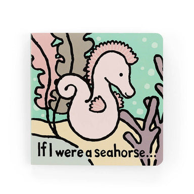 Jellycat Board Book - If I Were A Seahorse...    
