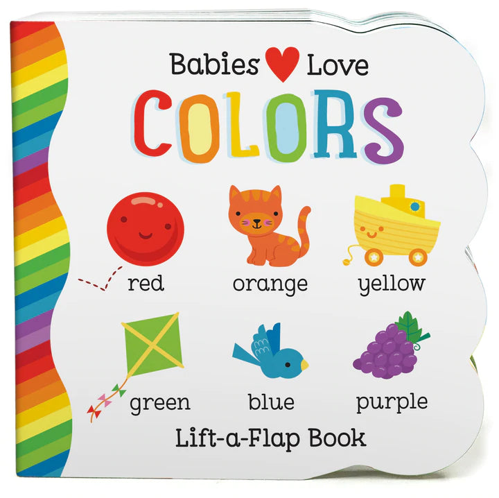 Babies Love Colors Lift A Flap Books    