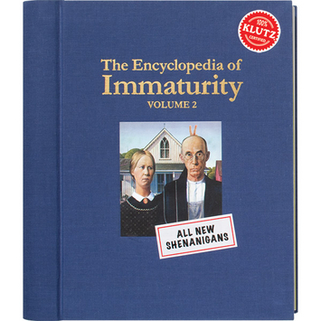 Encyclopedia of immaturity 2 by Klutz    