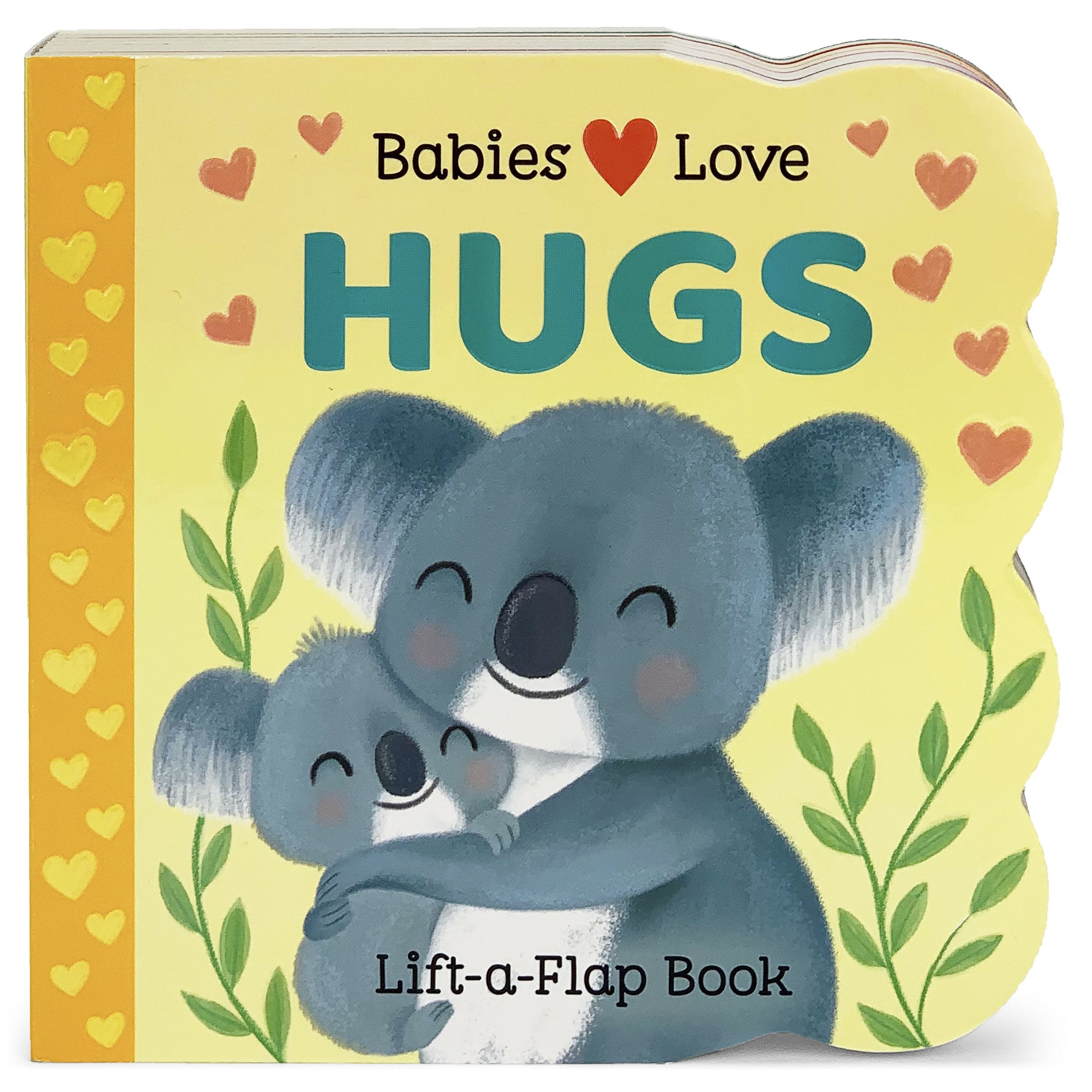 Babies Love Hugs - Lift A Flap Book    