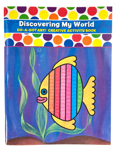 Discovering My World Do-A-Dot Creative Activity Book    