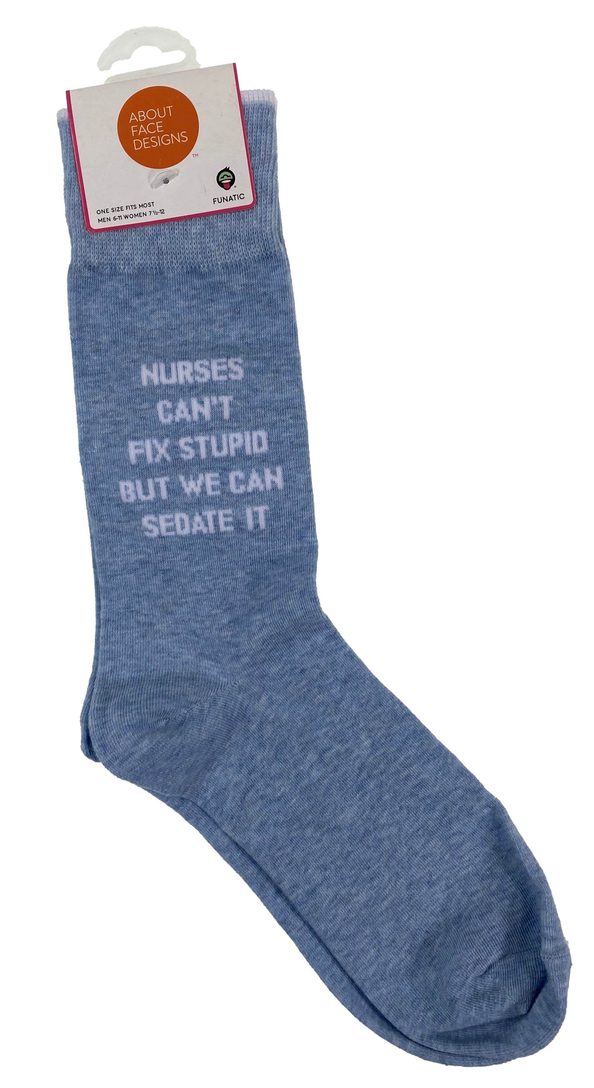 Funatic Crew Socks Nurses Can't Fix Stupid But We Can Sedate It    