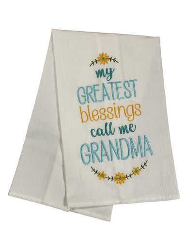 Floursack Embroidered Dishtowel My Greatest Blessings Call Me Grandma    