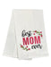 Waffle Weave Embroidered Dishtowel Best Mom Ever    
