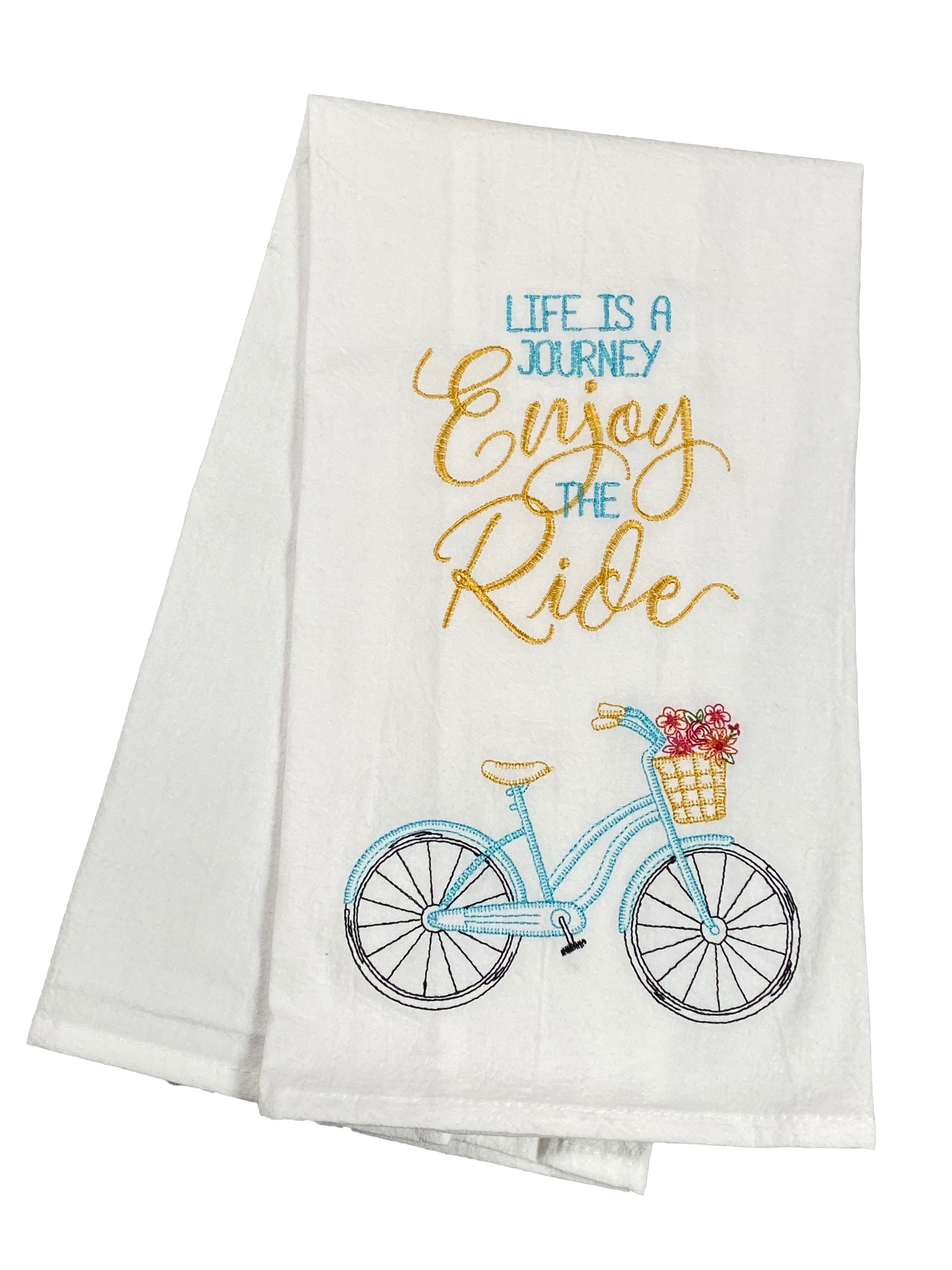 Floursack Embroidered Dishtowel Life Is A Journey Enjoy The Ride    