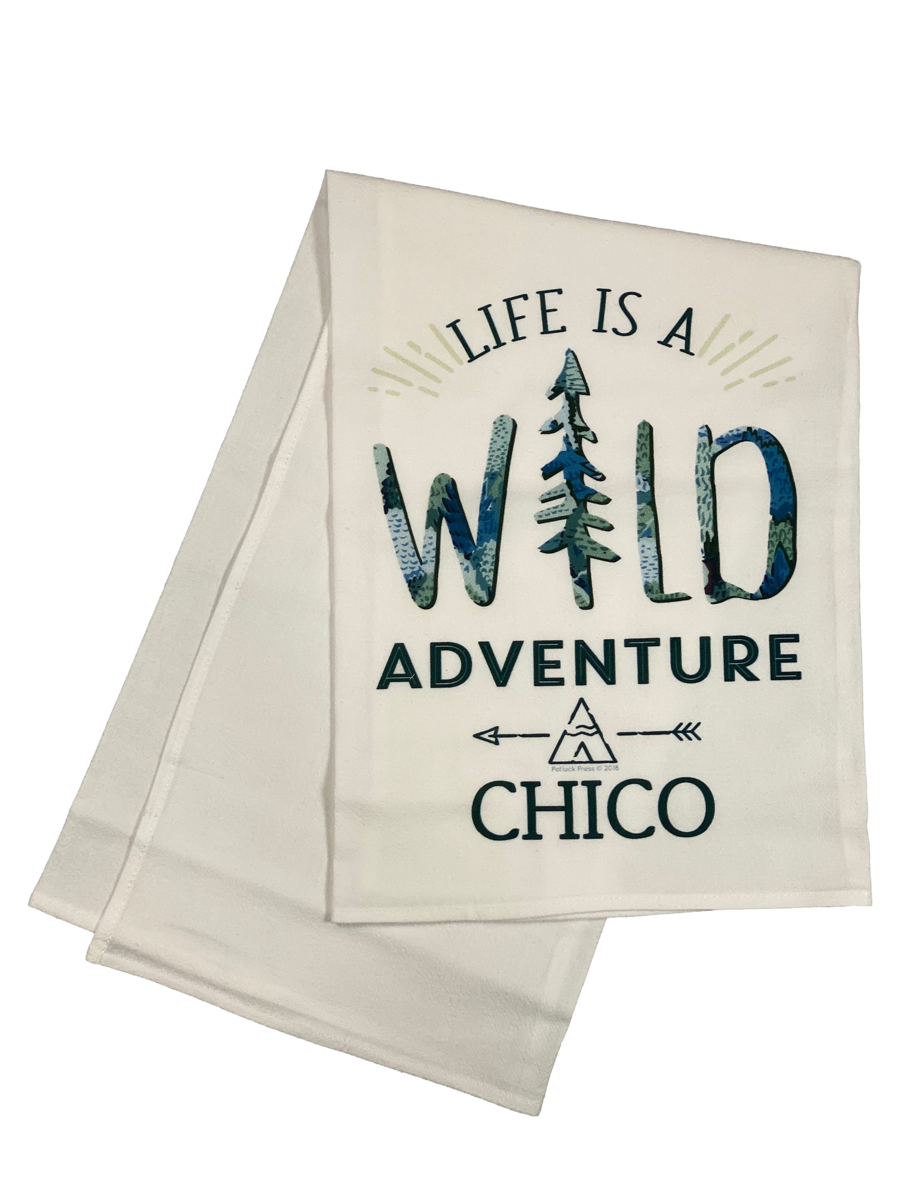 Floursack Printed Dishtowel Life Is A Wild Adventure Chico    