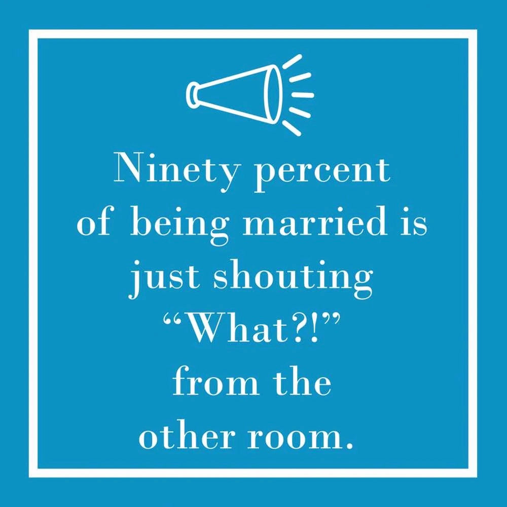 90% of Being Married is Just Shouting "What?" From The Other Room - Cocktail Napkins    