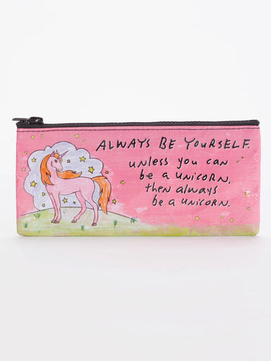 Blue Q Pencil Case _ Always Be Yorself. Unless You Can Be A Unicorn    