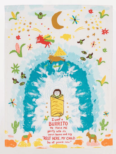 Blue Q Dishtowel - I Want A Burrito To Tuck Me Gently Into...    