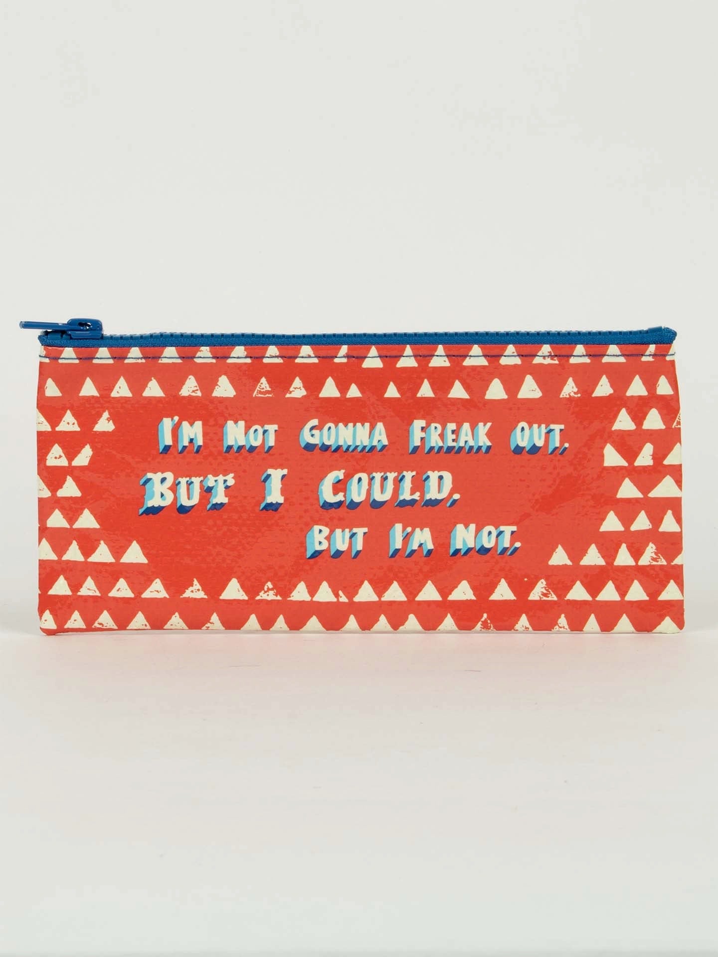 Blue Q Pencil Case - I'm Not Gonna Freak Out. But I Could, But I'm Not.    