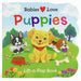 Babies Love Puppies - Lift A Flap Book    