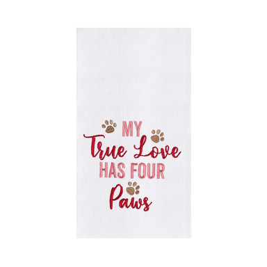 My True Love Has Four Paws Embroidered Flour Sack Towel    