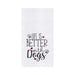 Life Is Better With Dogs Embroidered Flour Sack Kitchen Towel    