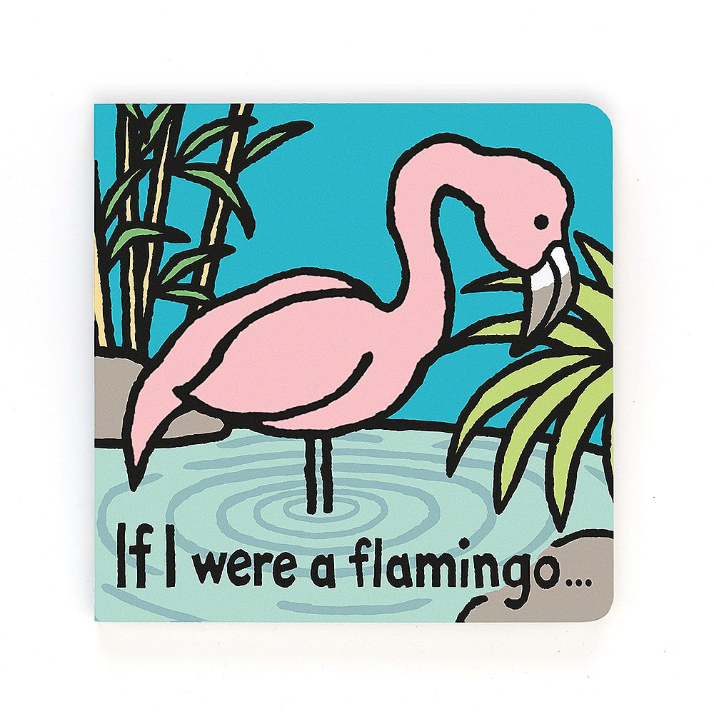 If I Were A Flamingo... Jellycat Board Book    