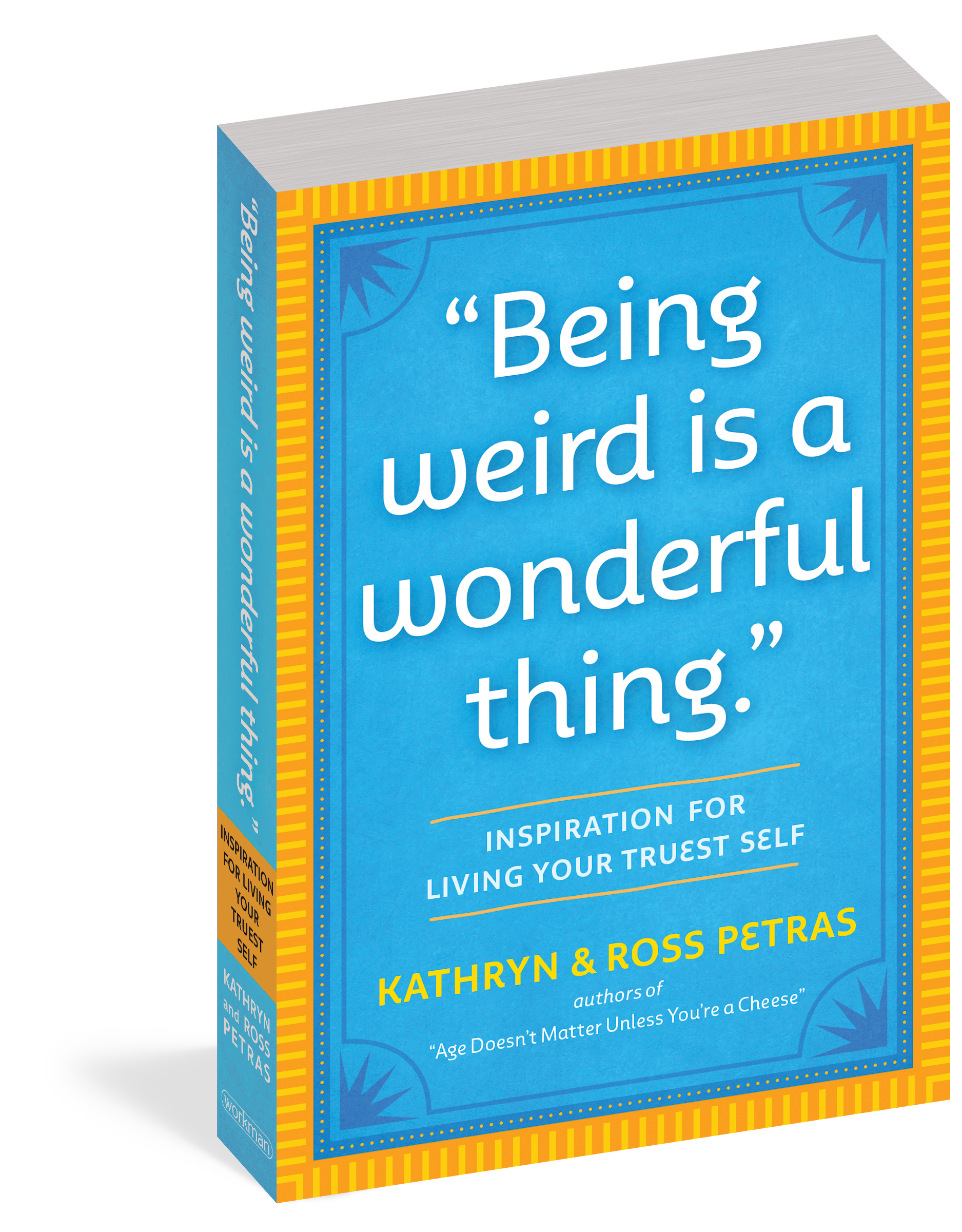 "Being Weird Is A Wonderful Thing"    