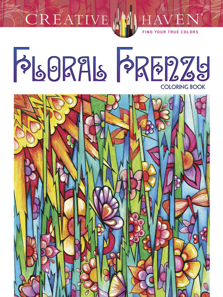 Floral Frenzy - Creative Haven Coloring Book    