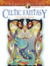 Celtic Fantasy - Creative Haven Coloring Book    