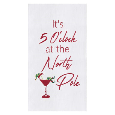 It's 5 O'Clock at the North Pole - Flour Sack Kitchen Towel    