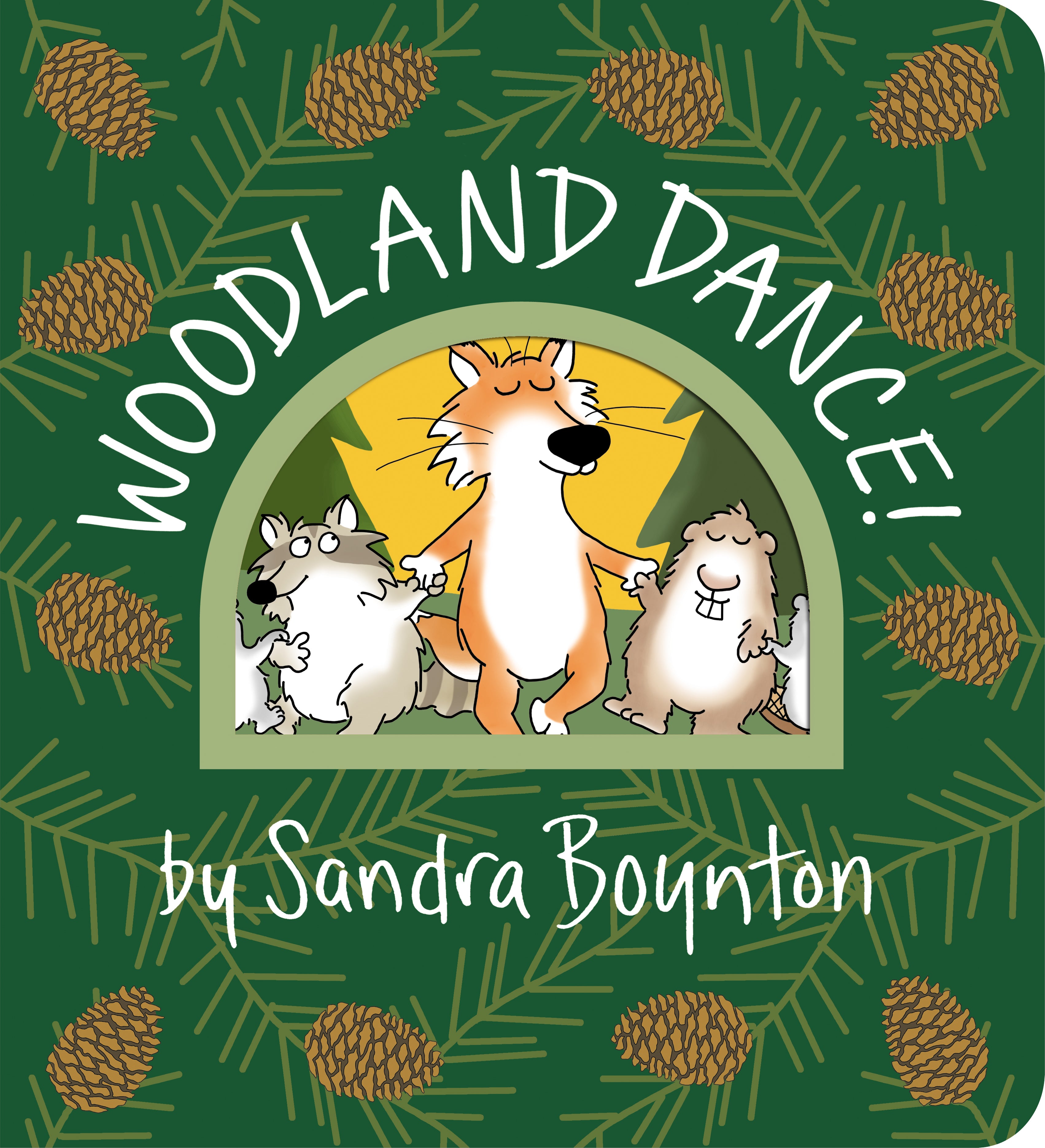 Woodland Dance! - Sandra Boynton Board Book    