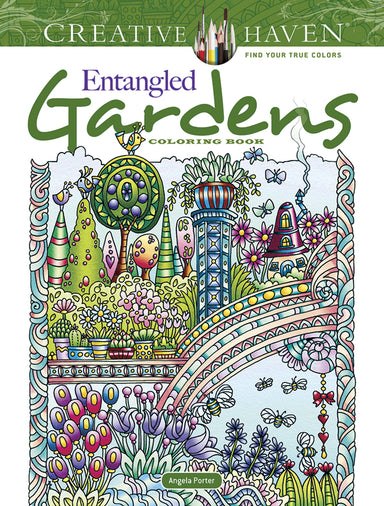 Entangled Gardens - Creative Haven Coloring Book    
