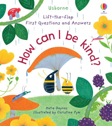 How Can I Be Kind? - Lift The Flap First Questions and Answers    