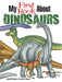 My First Book About - Dinosaurs    