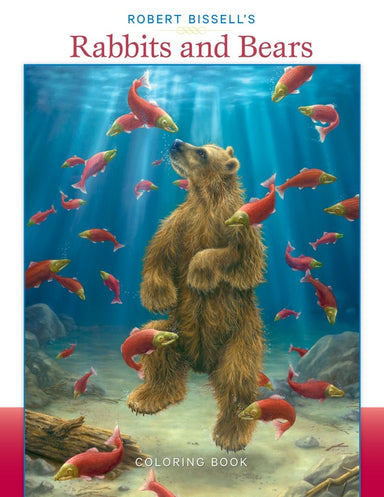 Robert Bissell's Rabbits and Bears Coloring Book    