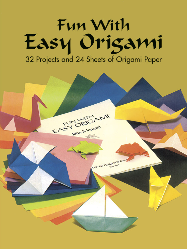 Fun With Easy Origami - 32 Projects & 24 Sheets of Origami Paper    