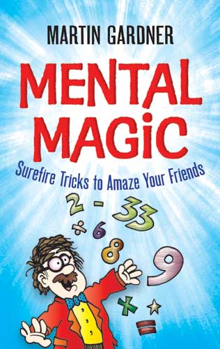 Mental Magic - Surfire Tricks to Amaze Your Friends    