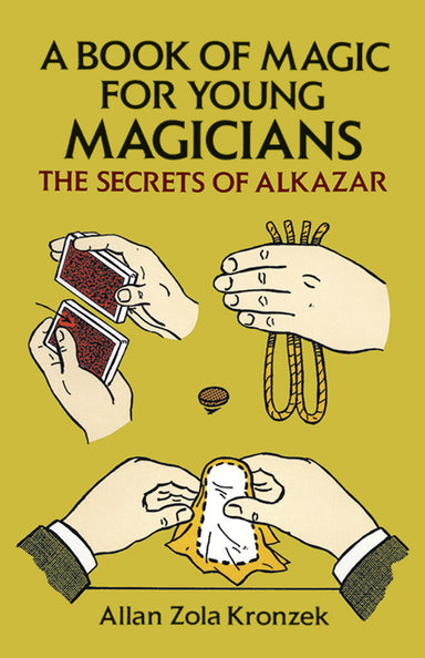 A Book Of Magic For Young Magicians - The Secrets of Alkazar    