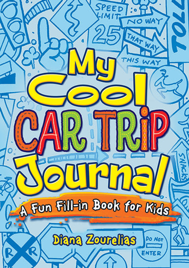 My Cool Car Trip Journal - A Fun Fill In Book for Kids    